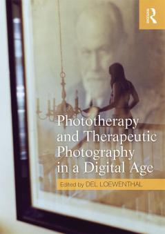 Phototherapy and Therapeutic Photography in a Digital Age