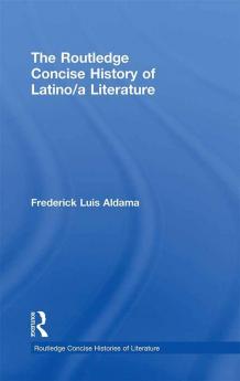 Routledge Concise History of Latino/a Literature