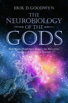 Neurobiology of the Gods