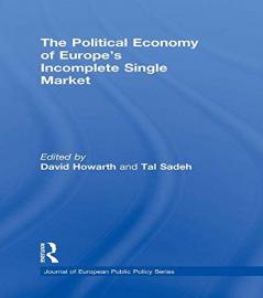 Political Economy of Europe's Incomplete Single Market