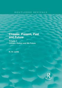 Climate: Present Past and Future (Routledge Revivals)