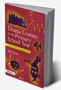 Drama Lessons for the Primary School Year