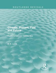 Climate: Present Past and Future (Routledge Revivals)