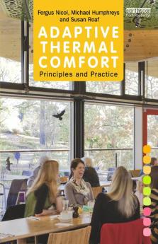 Adaptive Thermal Comfort: Principles and Practice