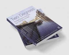 Two Degrees: The Built Environment and Our Changing Climate