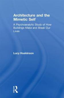 Architecture and the Mimetic Self