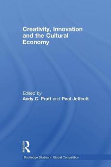 Creativity Innovation and the Cultural Economy