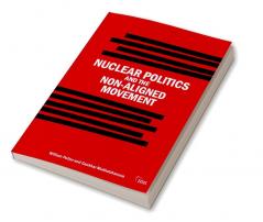 Nuclear Politics and the Non-Aligned Movement