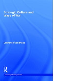 Strategic Culture and Ways of War