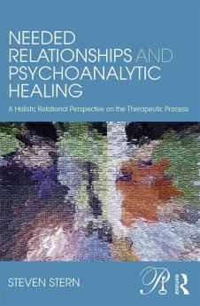 Needed Relationships and Psychoanalytic Healing