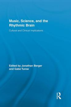 Music Science and the Rhythmic Brain