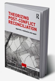 Theorizing Post-Conflict Reconciliation