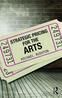 Strategic Pricing for the Arts