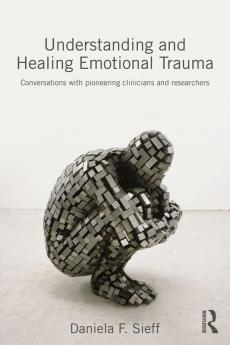 Understanding and Healing Emotional Trauma