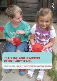 Teaching and Learning in the Early Years
