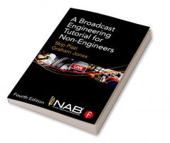 Broadcast Engineering Tutorial for Non-Engineers