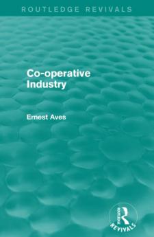 Co-Operative Industry (Routledge Revivals)