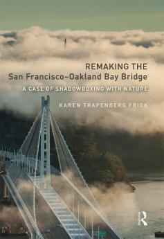 Remaking the San Francisco–Oakland Bay Bridge