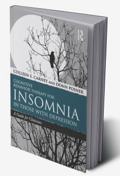 Cognitive Behavior Therapy for Insomnia in Those with Depression