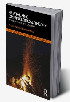 Revitalizing Criminological Theory: