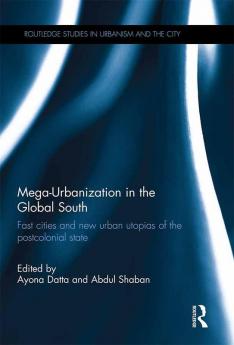 Mega-Urbanization in the Global South
