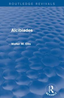 Alcibiades (Routledge Revivals)