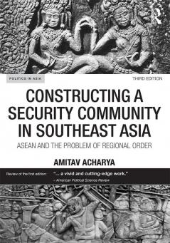 Constructing a Security Community in Southeast Asia