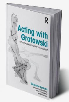 Acting with Grotowski