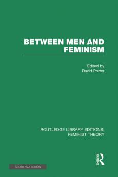 Between Men and Feminism (Rle Feminist Theory)