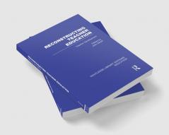 Reconstructing Teacher Education (Rle Edu N)