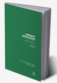 Feminist Knowledge (RLE Feminist Theory)