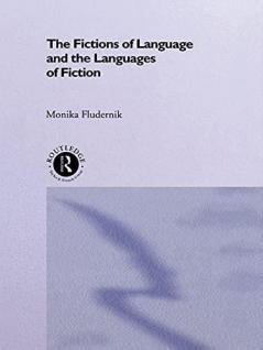 Fictions of Language and the Languages of Fiction