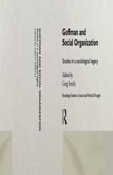 Goffman and Social Organization