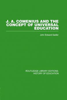 J A Comenius and the Concept of Universal Education