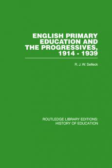 English Primary Education and the Progressives 1914-1939