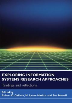 Exploring Information Systems Research Approaches