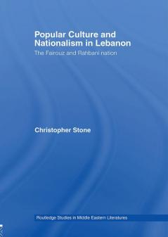 Popular Culture and Nationalism in Lebanon