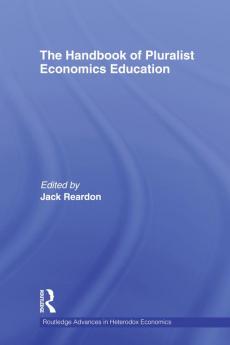Handbook of Pluralist Economics Education
