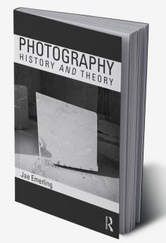 Photography: History and Theory