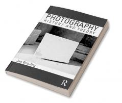 Photography: History and Theory