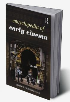 Encyclopedia of Early Cinema