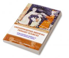 Understanding Medieval Primary Sources