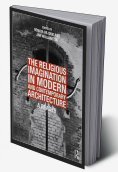 Religious Imagination in Modern and Contemporary Architecture