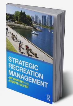 Strategic Recreation Management