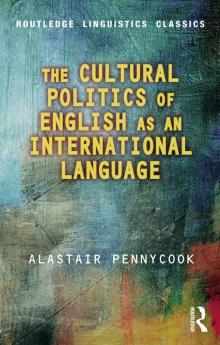 Cultural Politics of English as an International Language