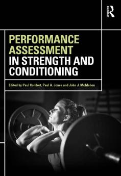 Performance Assessment in Strength and Conditioning