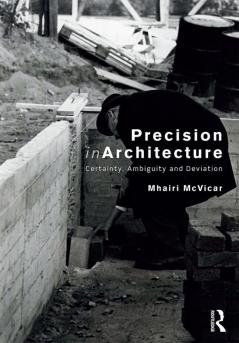 Precision in Architecture