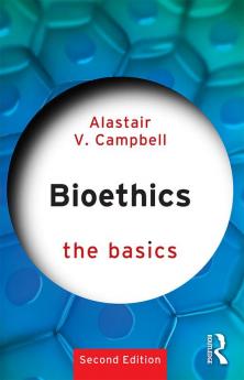 Bioethics: The Basics