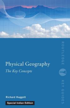 Physical Geography: The Key Concepts