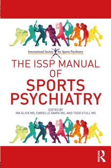 ISSP Manual of Sports Psychiatry